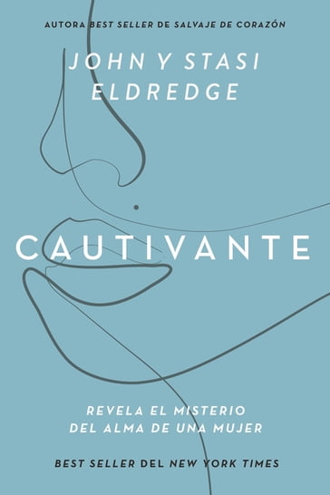 Cautivante, Edición ampliada - John Eldredge - Stasi Eldredge