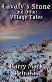Cavafy s Stone and Other Village Tales