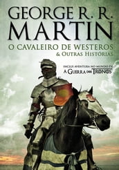 O Cavaleiro de Westeros e Outras Histórias