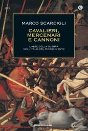 Cavalieri, mercenari e cannoni