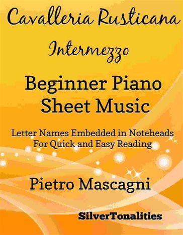 Cavalleria Rusticana Beginner Piano Sheet Music - SilverTonalities