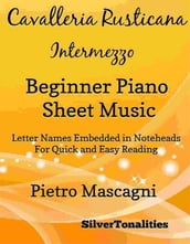 Cavalleria Rusticana Beginner Piano Sheet Music