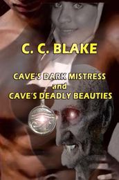 Cave s Dark Mistress and Cave s Deadly Beauties