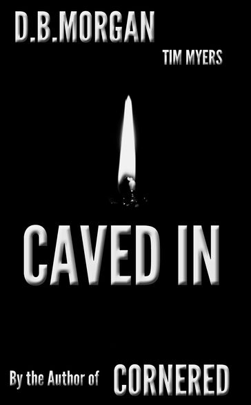 Caved In - DB Morgan - Tim Myers