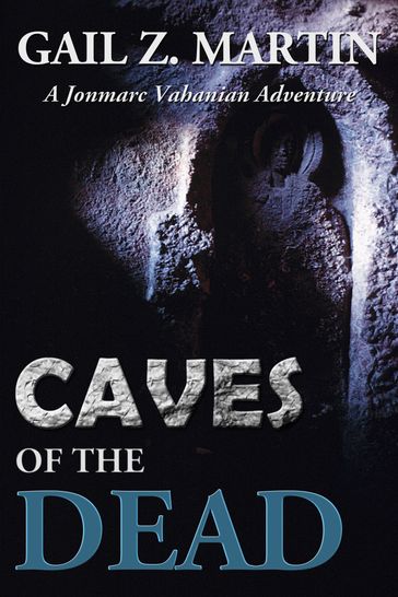 Caves Of The Dead - Gail Z. Martin