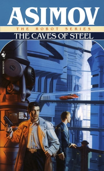 Caves of Steel - Isaac Asimov