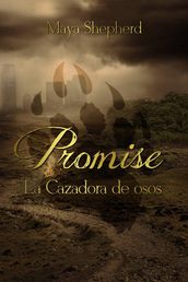 La Cazadora De Osos (Promise 1)