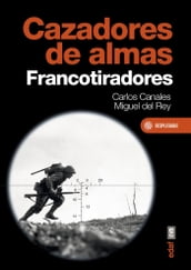 Cazadores de almas. Francotiradores