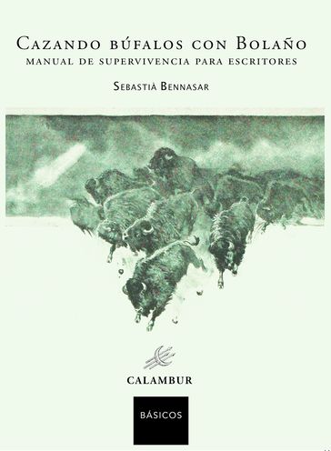 Cazando búfalos con Bolaño - Sebastià Bennasar