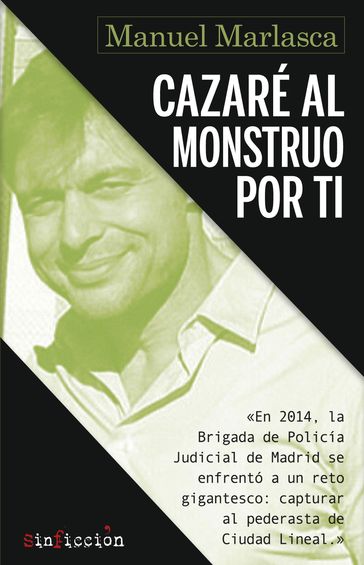 Cazaré al monstruo por ti - Manuel Marlasca - Marta Robles