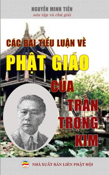 Các bài tiu lun v Pht giáo ca Trn Trng Kim - Nguyn Minh Tin - Trn Trng Kim