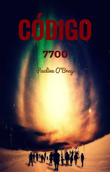 Código 7700 - Pauline O`Brayn