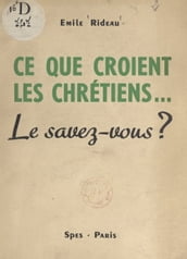 Ce que croient les Chrétiens...