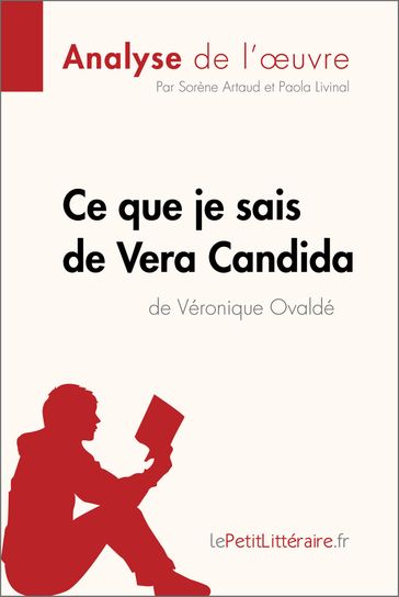 Ce que je sais de Vera Candida de Véronique Ovaldé (Analyse de l'œuvre) - Sorène Artaud - Paola Livinal - lePetitLitteraire