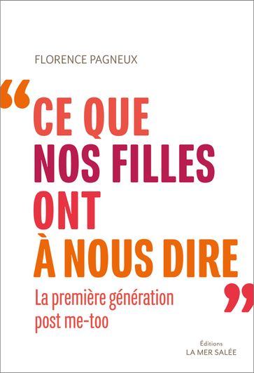 Ce que nos filles ont à nous dire - Florence Pagneux