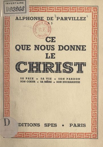 Ce que nous donne le Christ - Alphonse de Parvillez