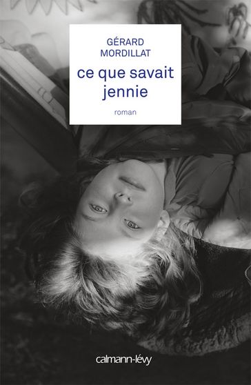 Ce que savait Jennie - Gérard Mordillat