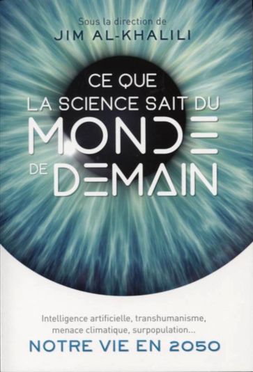 Ce que la science sait du monde de demain - Jim Al-Khalili