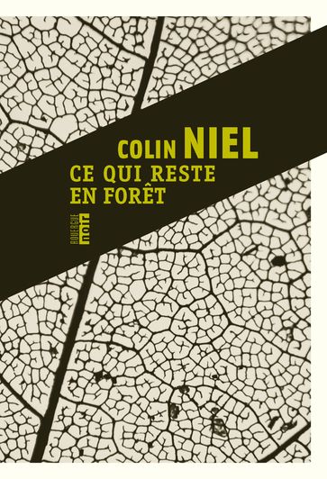 Ce qui reste en forêt - Colin Niel