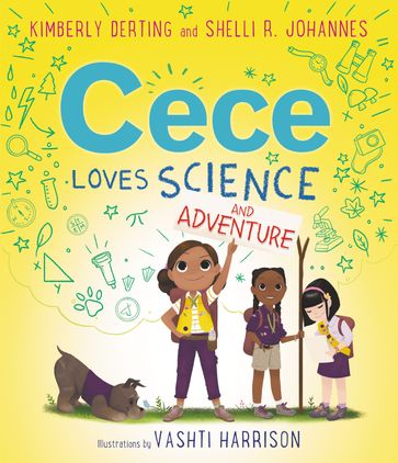 Cece Loves Science and Adventure - Kimberly Derting - Shelli R. Johannes