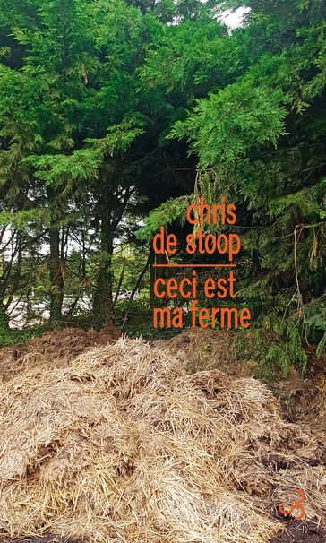 Ceci est ma ferme - Chris de Stoop