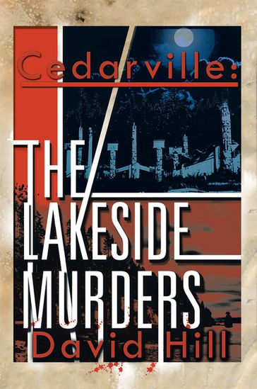 Cedarville: the Lakeside Murders - David Hill
