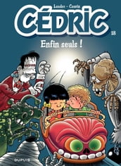 Cédric - Tome 18 - Enfin seuls !