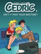 Cedric - Volume 7 - Isn t It Past Your Bedtime?
