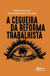 A Cegueira da Reforma Trabalhista