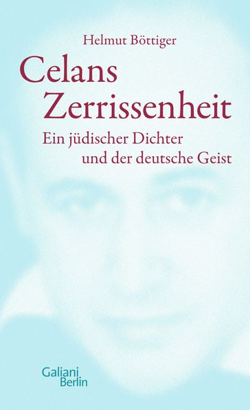 Celans Zerrissenheit - Helmut Bottiger