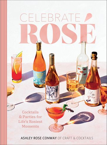 Celebrate Rosé - Ashley Rose Conway