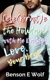 Cele(brat)e the Holidays with me Daddy, Love, Your Brat: Series 1 Anthology