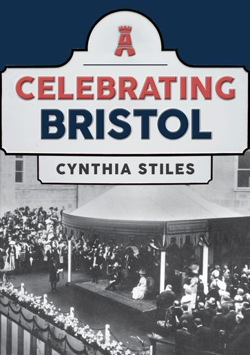 Celebrating Bristol - Cynthia Stiles