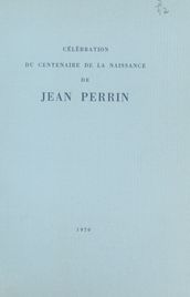 Célébration du Centenaire de la naissance de Jean Perrin