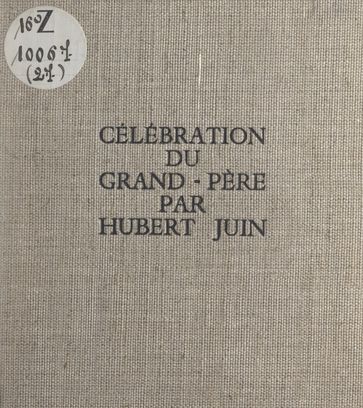 Célébration du grand-père - Hubert Juin