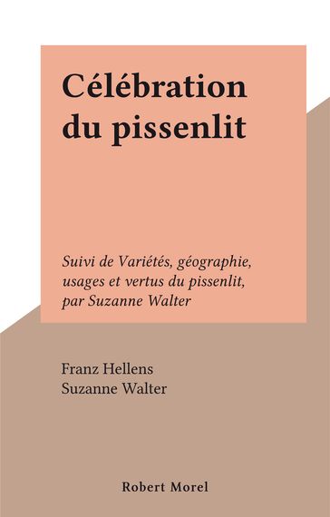 Célébration du pissenlit - Franz Hellens - Suzanne Walter