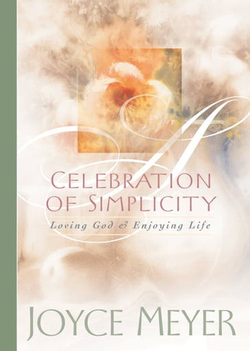 Celebration of Simplicity - Joyce Meyer