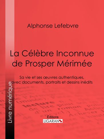 La Célèbre Inconnue de Prosper Mérimée - Alphonse Lefebvre - Félix Chambon - Ligaran