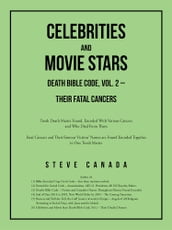 Celebrities and Movie Stars Death Bible Code, Vol. 2 Their Fatal Cancers