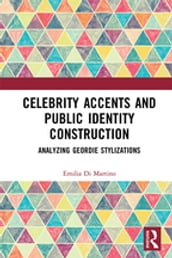 Celebrity Accents and Public Identity Construction