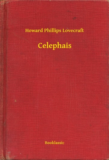Celephais - Howard Phillips Lovecraft