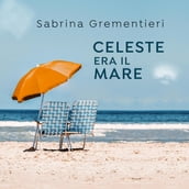 Celeste era il mare