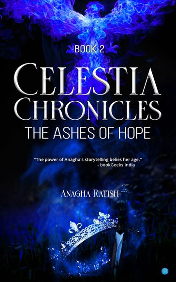Celestia Chronicles: The Ashes of Hope - Anagha Ratish