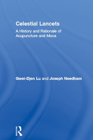Celestial Lancets - Gwei-Djen Lu - Joseph Needham