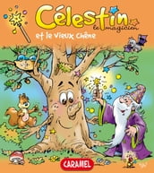 Célestin le magicien et le vieux chêne