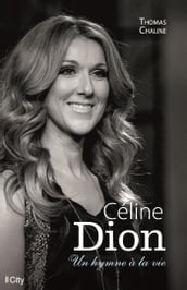 Céline Dion, un hymne à la vie