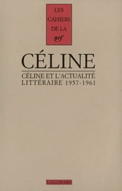 Céline et l actualité littéraire (1957-1961)
