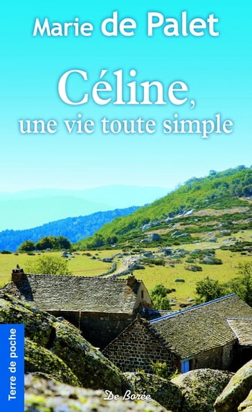 Céline, une vie toute simple - Marie de Palet