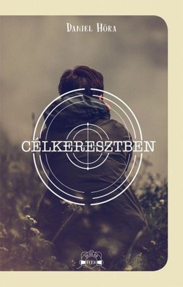 Célkeresztben - Daniel Hora