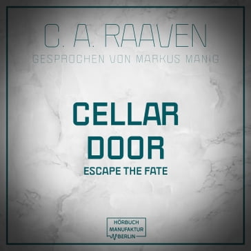 Cellar Door (ungekürzt) - C. A. Raaven